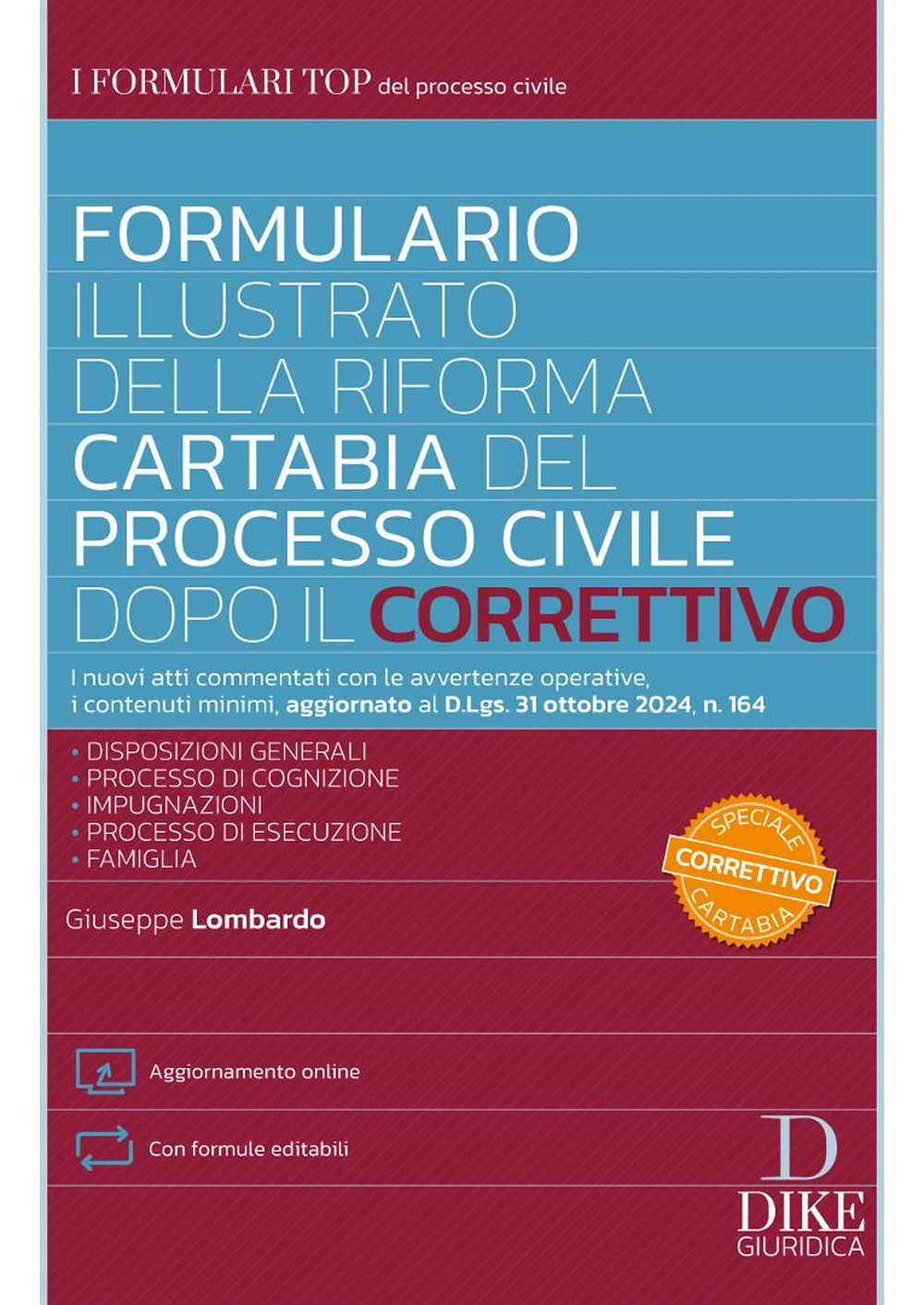 Formulario illustrato della riforma Cartabia del Processo Civile dopo il Correttivo. Con formule editabili. Con aggiornamento online