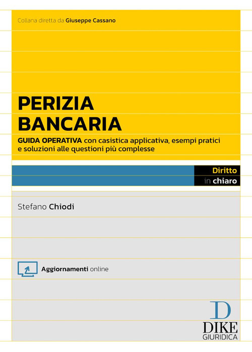 Perizia bancaria. Problemi operativi e soluzioni vincenti. Con aggiornamenti online