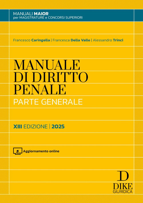 Manuale di diritto penale. Parte generale. Ediz. maior 2025. Con aggiornamento online