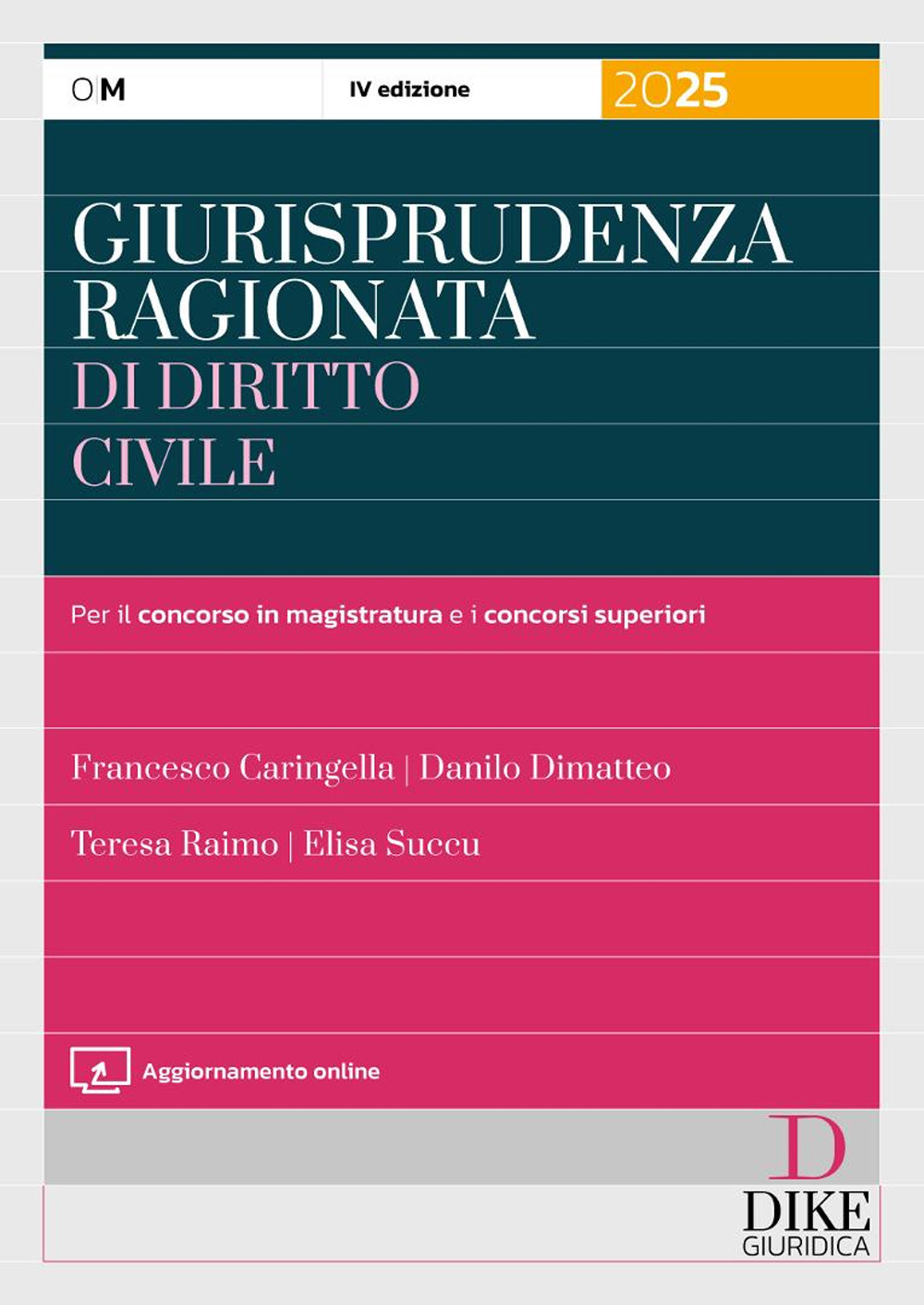 Giurisprudenza ragionata di diritto civile per il concorso in magistratura e i concorsi superiori. Con aggiornamento online