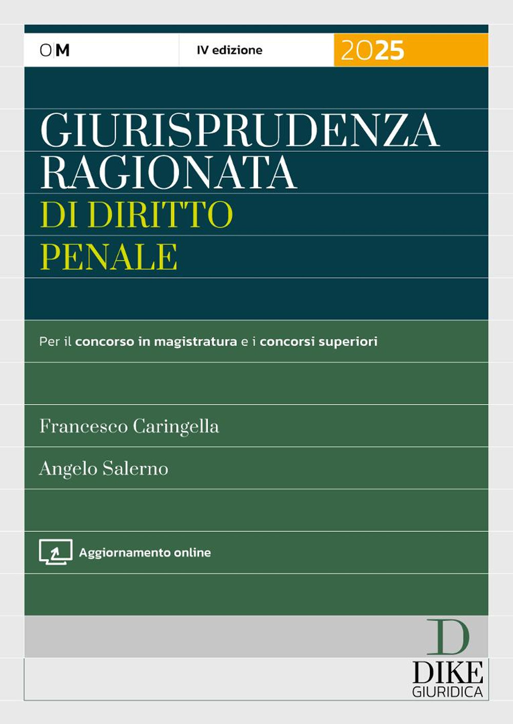 Giurisprudenza ragionata di diritto penale. Per il concorso in magistratura e i concorsi superiori. Con aggiornamento online