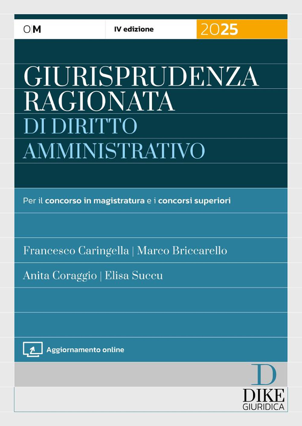 Giurisprudenza ragionata di diritto amministrativo. Per il concorso in magistratura e concorsi superiori. Con aggiornamento online