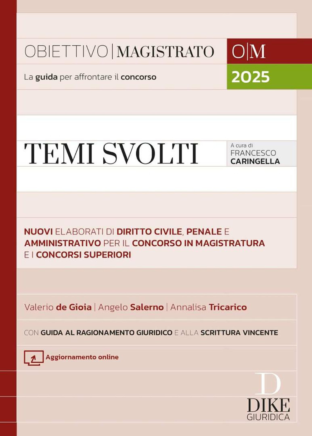 Temi svolti. Nuovi elaborati sintetici di diritto civile, penale e amministrativo per il concorso in magistratura e i concorsi superiori. Con aggiornamento online