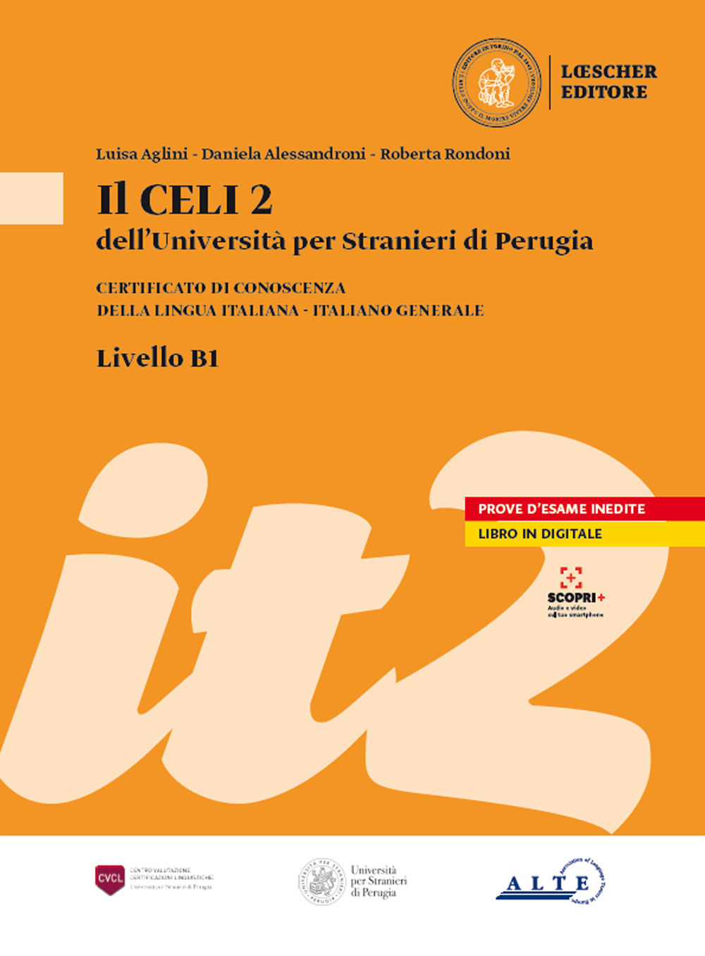 Il Celi dell'Università per Stranieri di Perugia. Certificato di conoscenza della lingua italiana. Italiano generale. CELI 2 (B1)