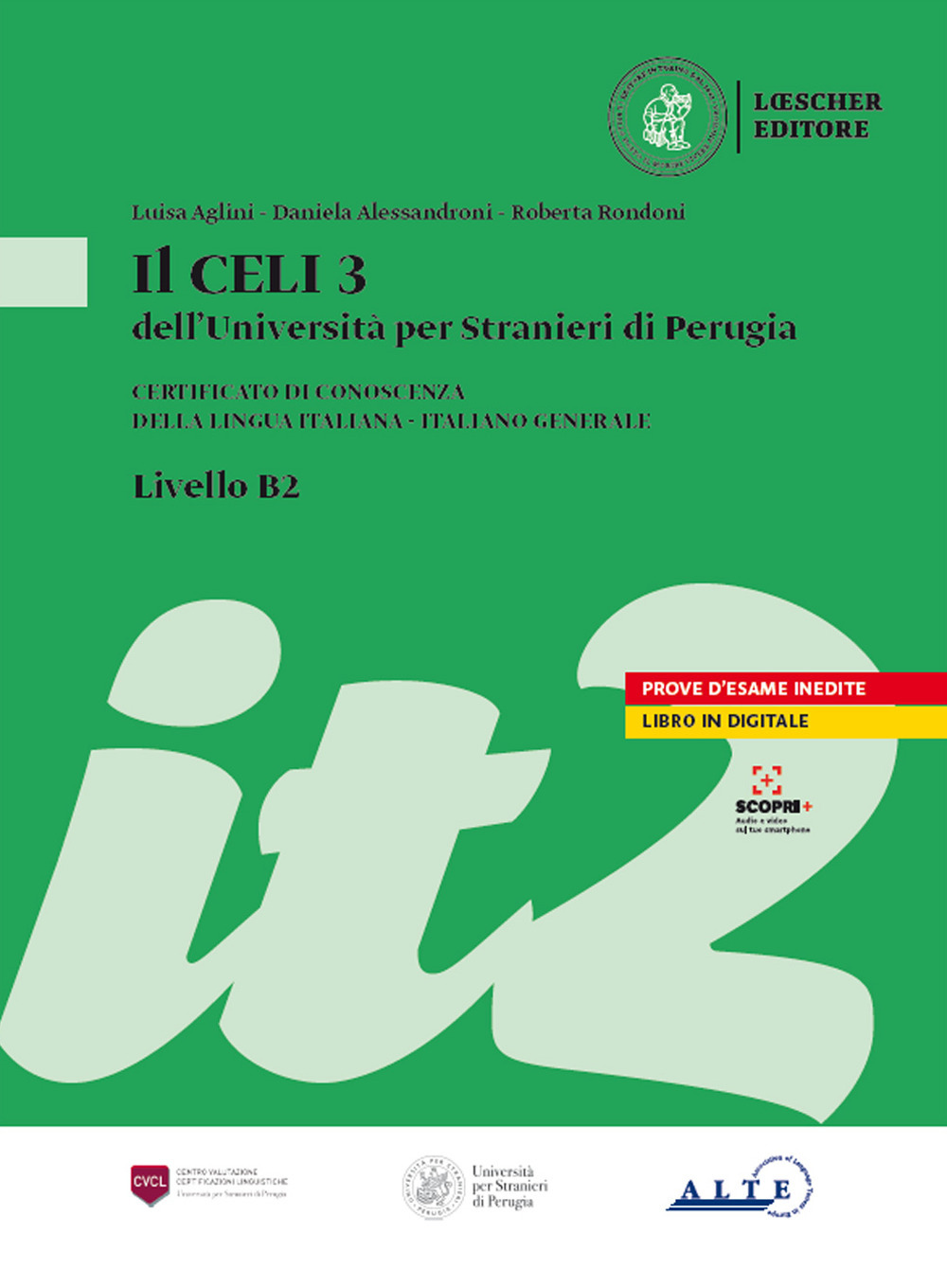 Il Celi dell'Università per Stranieri di Perugia. Certificato di conoscenza della lingua italiana. Italiano generale. CELI 3 (B2)