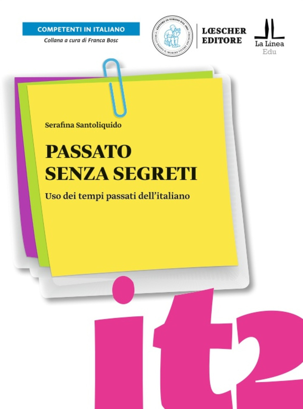 Passato senza segreti. Uso dei tempi passati dell'italiano. Passato senza segreti. Livello A2-C1