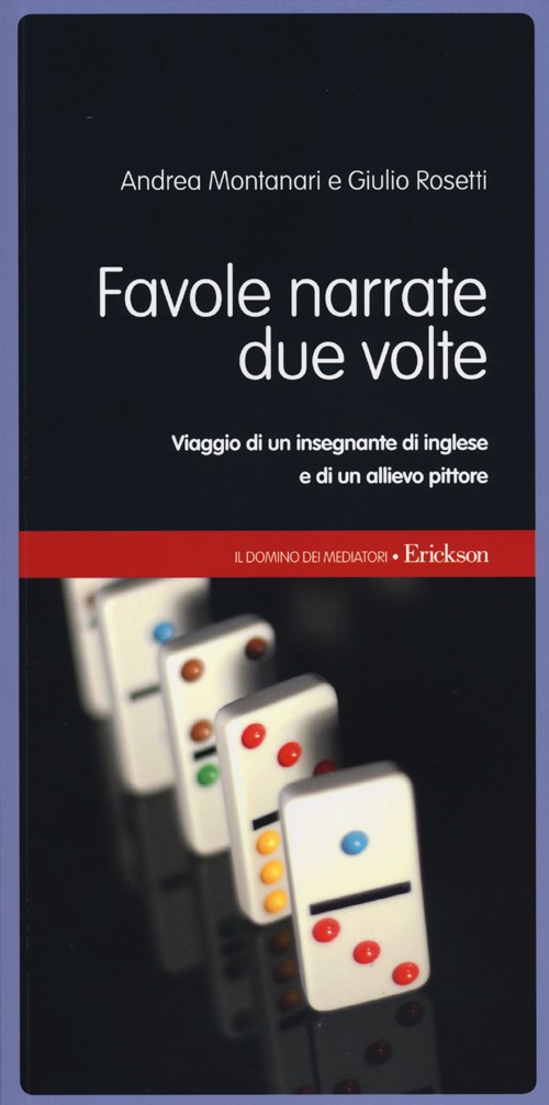 Favole narrate due volte. Viaggio di un insegnante di inglese e di un allievo pittore