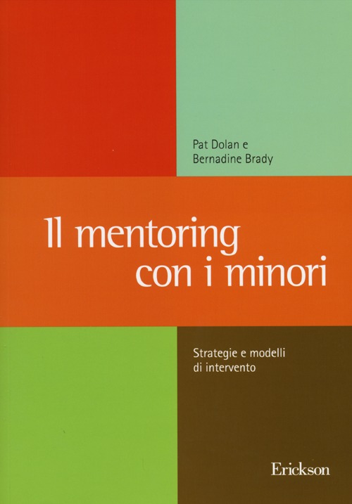 Il mentoring con i minori. Strategie e modelli di intervento