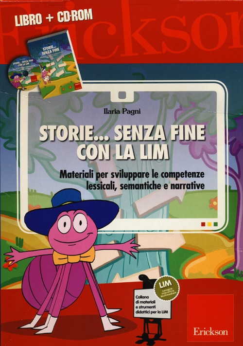 Storie... senza fine con la LIM. Materiali per sviluppare le competenze lessicali, semantiche e narrative. Con CD-ROM