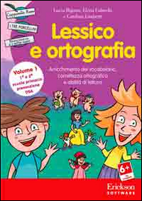 Lessico e ortografia. CD-ROM. Vol. 1: Arricchimento del vocabolario, correttezza ortografica e abilità di lettura