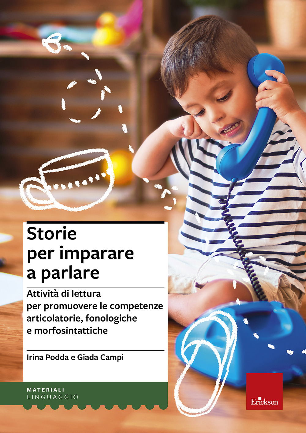 Storie per imparare a parlare. Attività di lettura per promuovere le competenze articolatorie, fonologiche e morfosintattiche