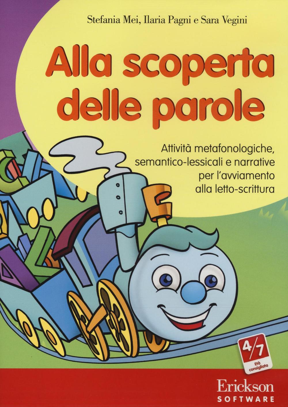 Alla scoperta delle parole. Attività metafonologiche, semantico-lessicali e narrative per l'avviamento alla letto-scrittura. CD-ROM