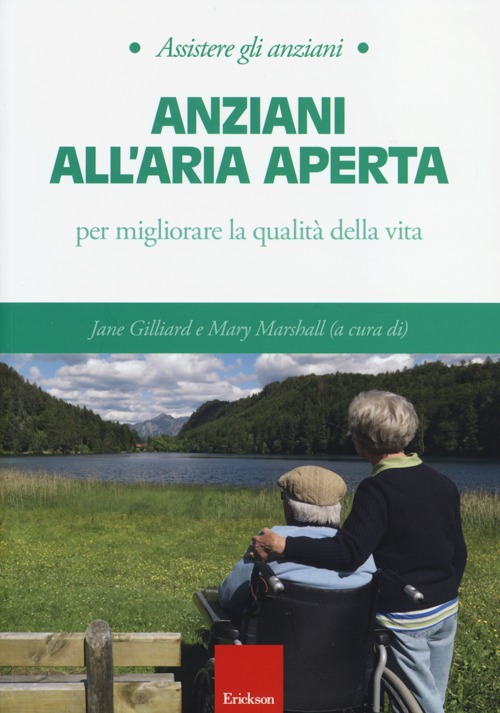 Anziani all'aria aperta. Per migliorare la qualità della vita