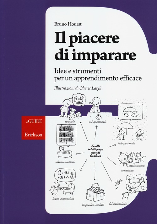 Il piacere di imparare. Idee e strumenti per un apprendimento efficace