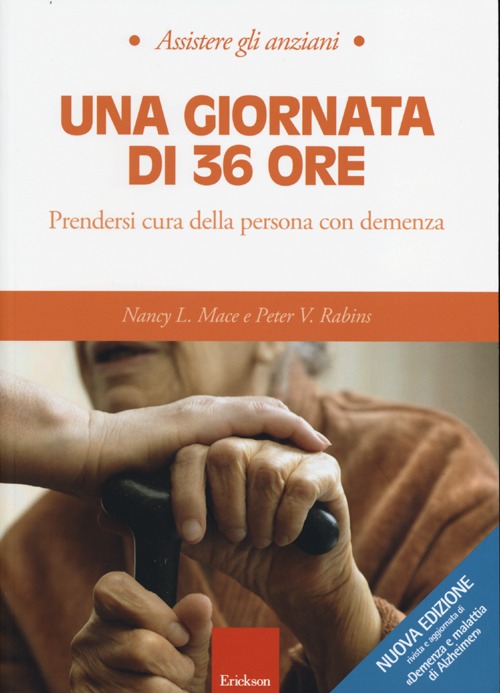 Una giornata di 36 ore. Prendersi cura della persona con demenza