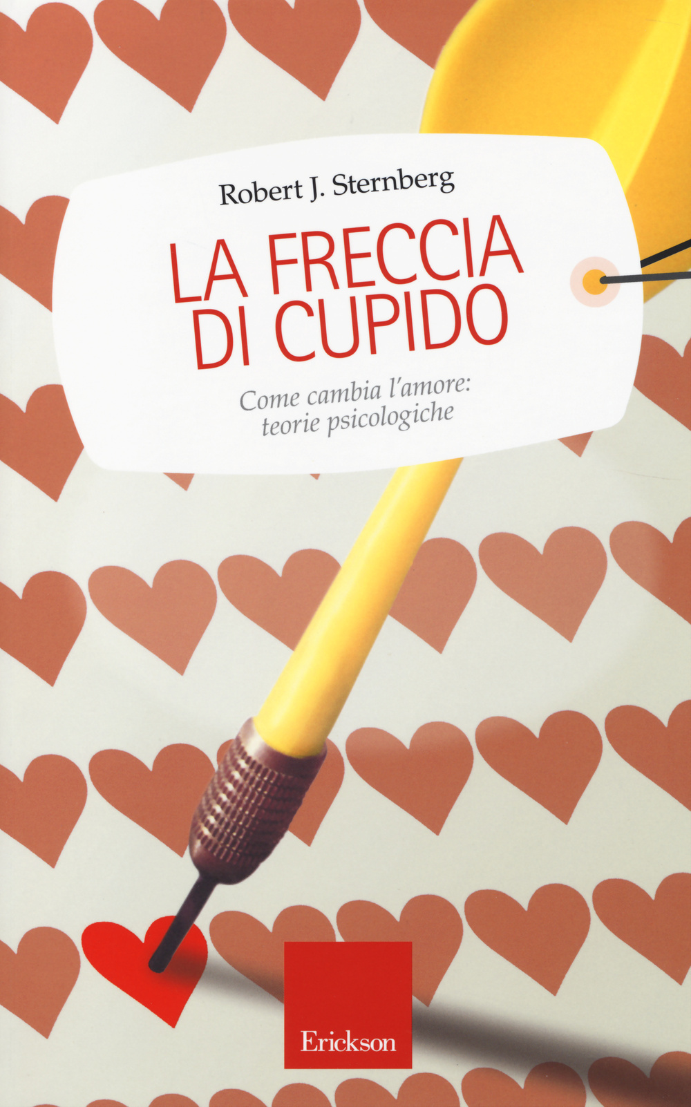 La freccia di Cupido. Come cambia l'amore: teorie psicologiche