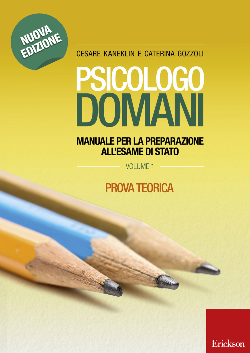 Psicologo domani. Manuale per la preparazione all'esame di Stato. Prova teorica