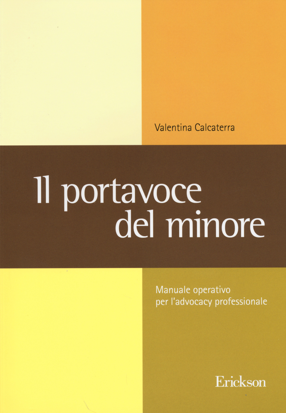 Il portavoce del minore. Manuale operativo per l'advocacy professionale