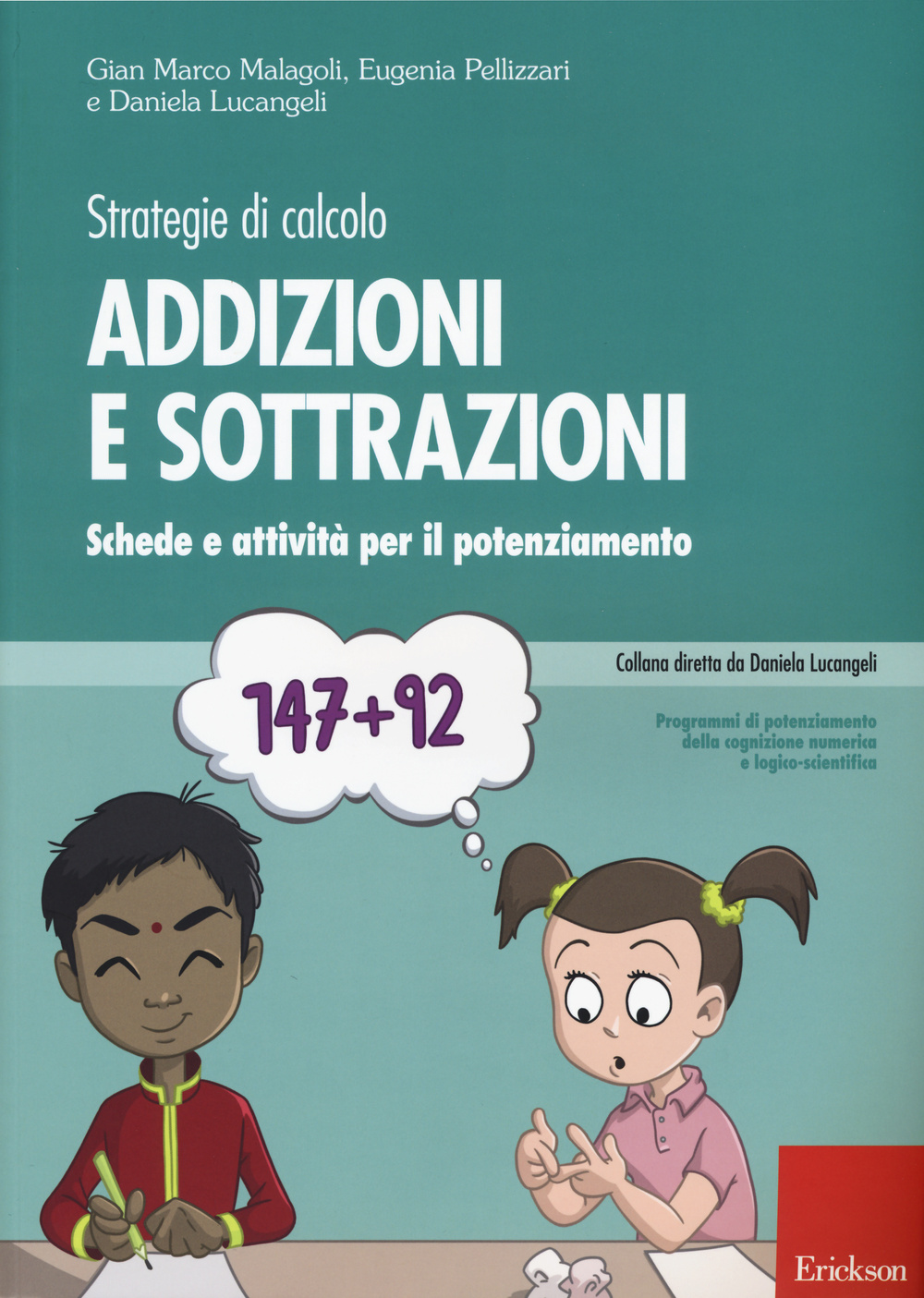 Strategie di calcolo. Addizioni e sottrazioni. Schede e attività per il potenziamento