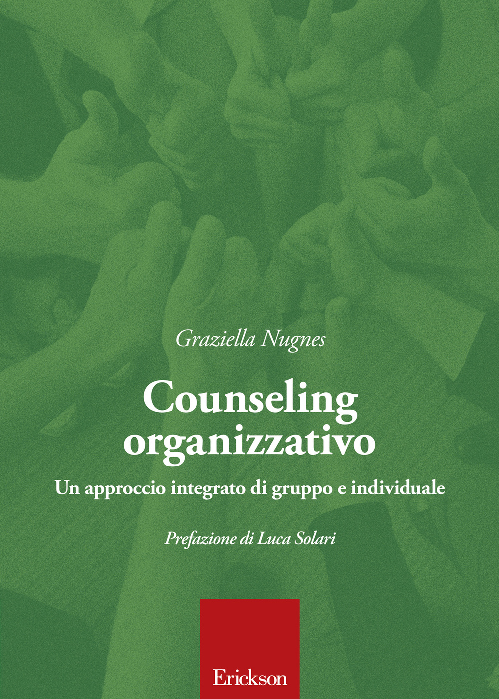 Counseling organizzativo. Un approccio integrato di gruppo e individuale