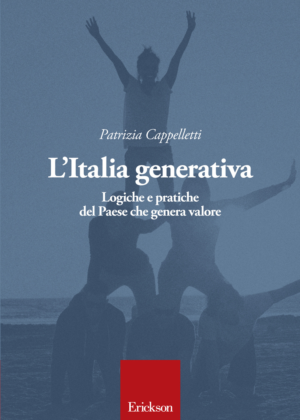 L'Italia generativa. Logiche e pratiche del Paese che genera valore