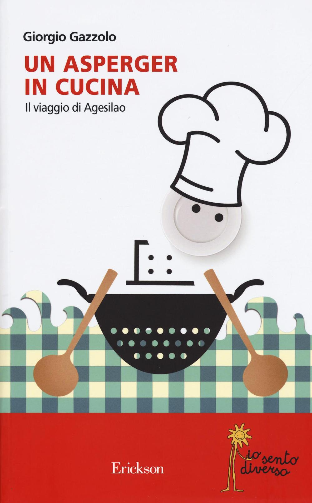 Un asperger in cucina. Il viaggio di Agesilao