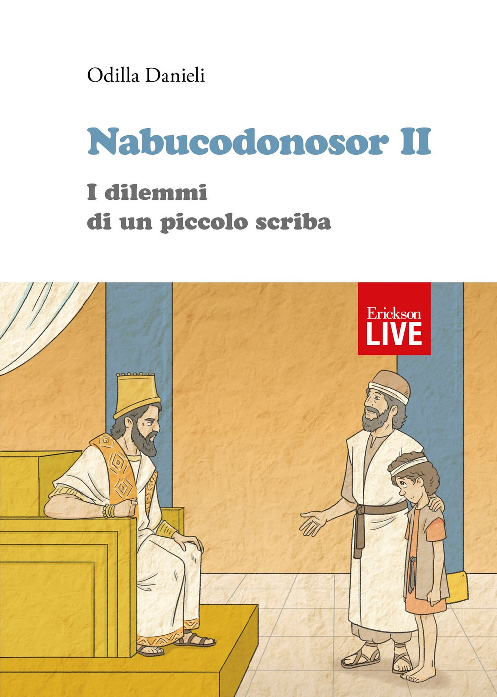 Nabucodonosor II. I dilemmi di un piccolo scriba