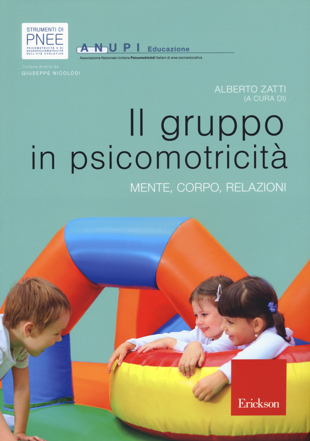 Il gruppo in psicomotricità. Mente, corpo, relazioni