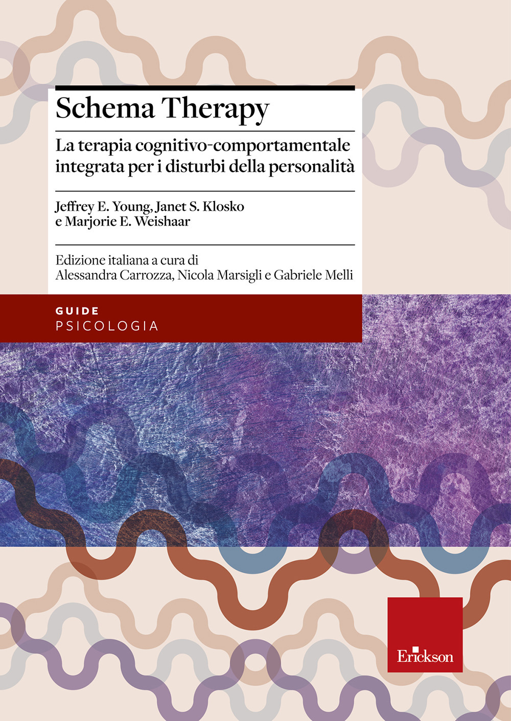 Schema therapy. La terapia cognitivo-comportamentale integrata per i disturbi della personalità