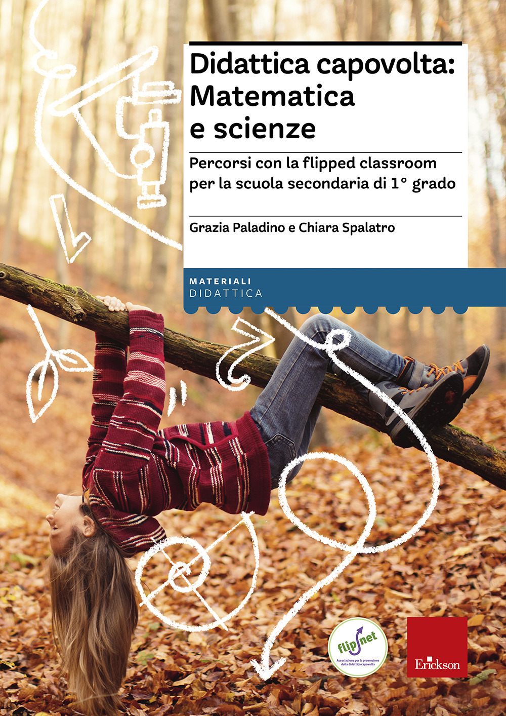 Didattica capovolta: matematica e scienze. Percorsi con la flipped classroom per la scuola secondaria di 1° grado