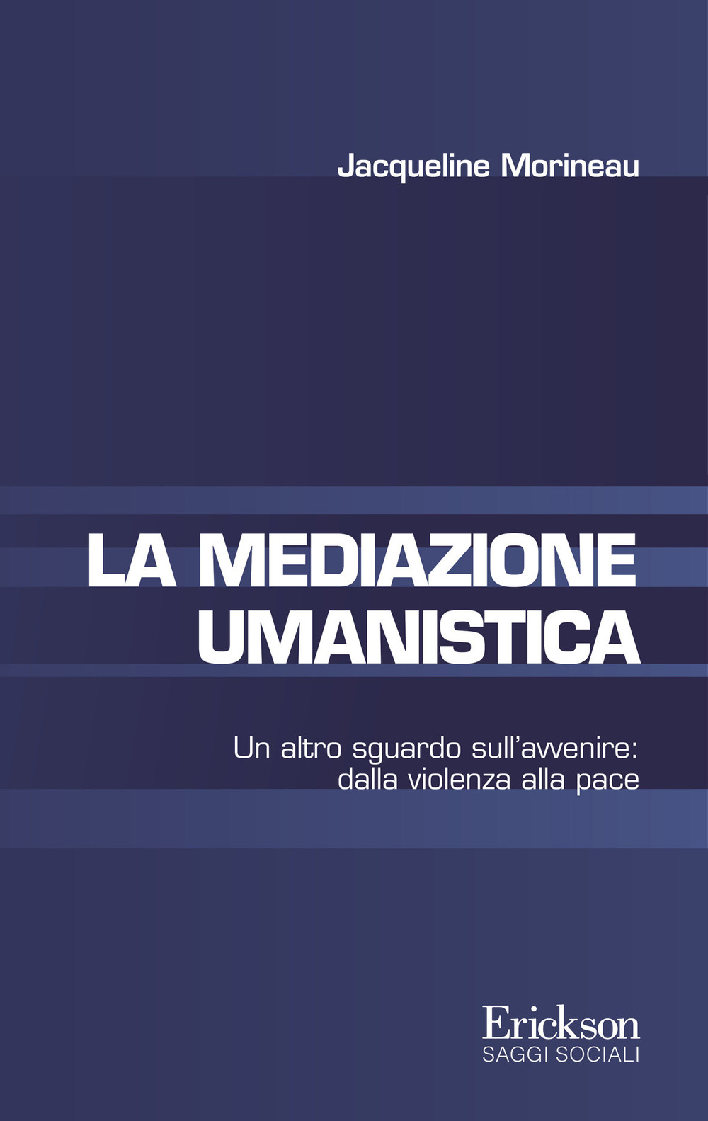 La mediazione umanistica. Un altro sguardo sull'avvenire: dalla violenza alla pace