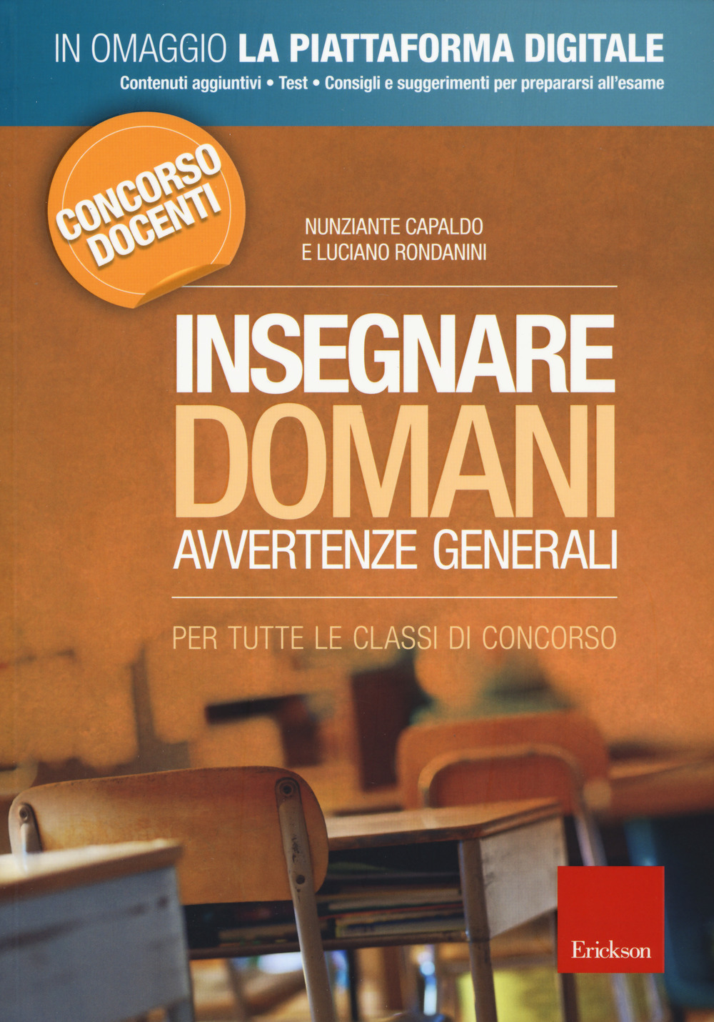 Insegnare domani. Avvertenze generali. Per tutte le classi di concorso. Concorso docenti. Con aggiornamento online