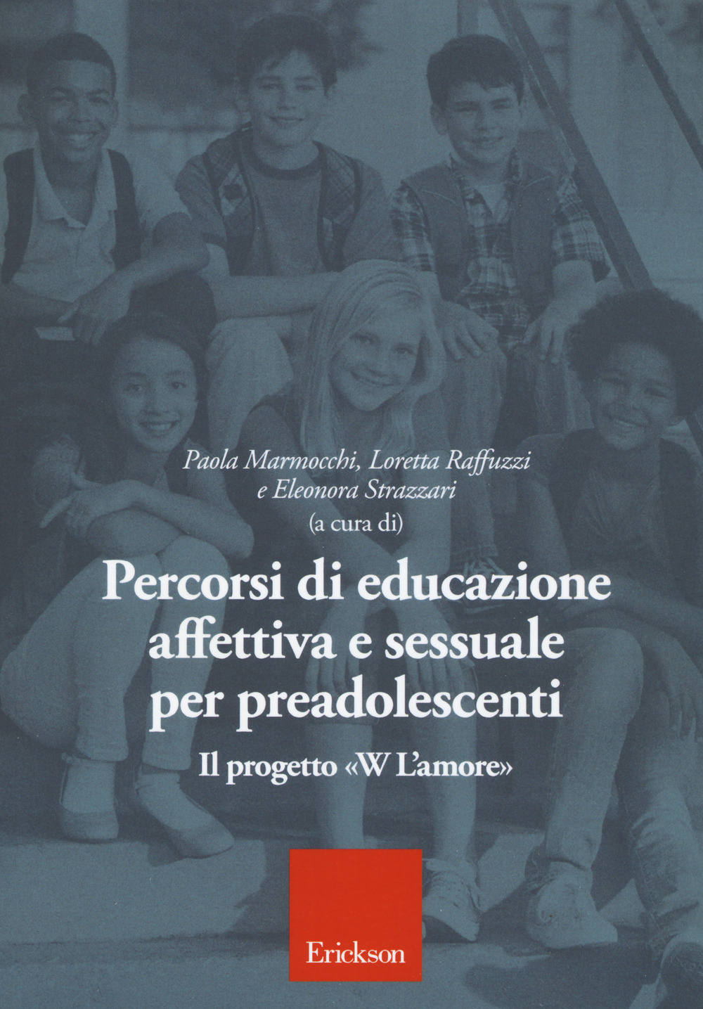 Percorsi di educazione affettiva e sessuale per preadolescenti. Il progetto «W L'Amore»