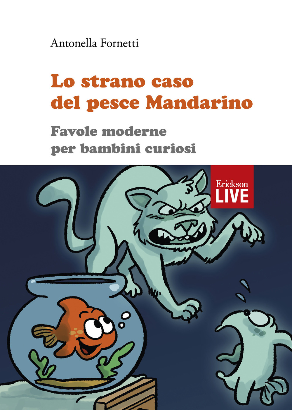 Lo strano caso del pesce Mandarino. Favole moderne per bambini curiosi, Lo