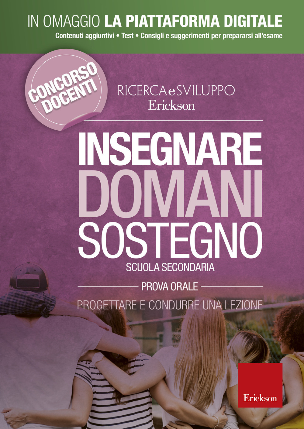 Insegnare domani. Sostegno. Progettare e condurre una lezione. Scuola secondaria. Prova orale. Con Contenuto digitale per accesso online