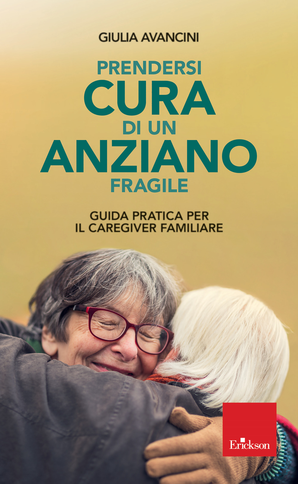 Prendersi cura di un anziano fragile. Guida pratica per il caregiver familiare