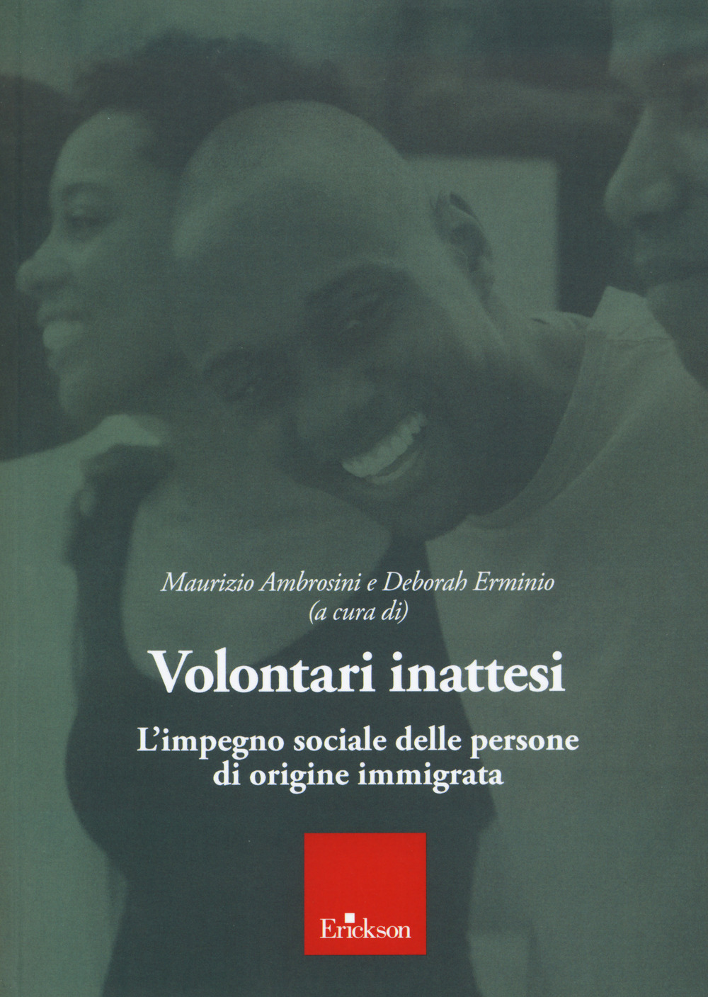 Volontari inattesi. L'impegno sociale delle persone di origine immigrata