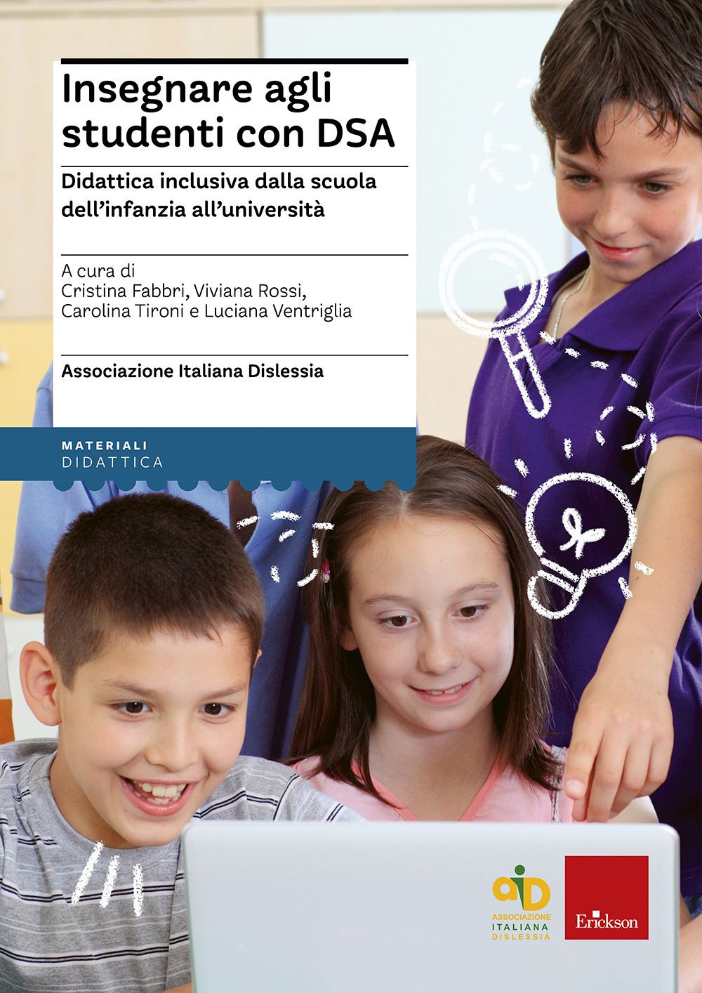 Insegnare agli studenti con DSA Didattica inclusiva dalla scuola dell'infanzia all'università. Con aggiornamento online