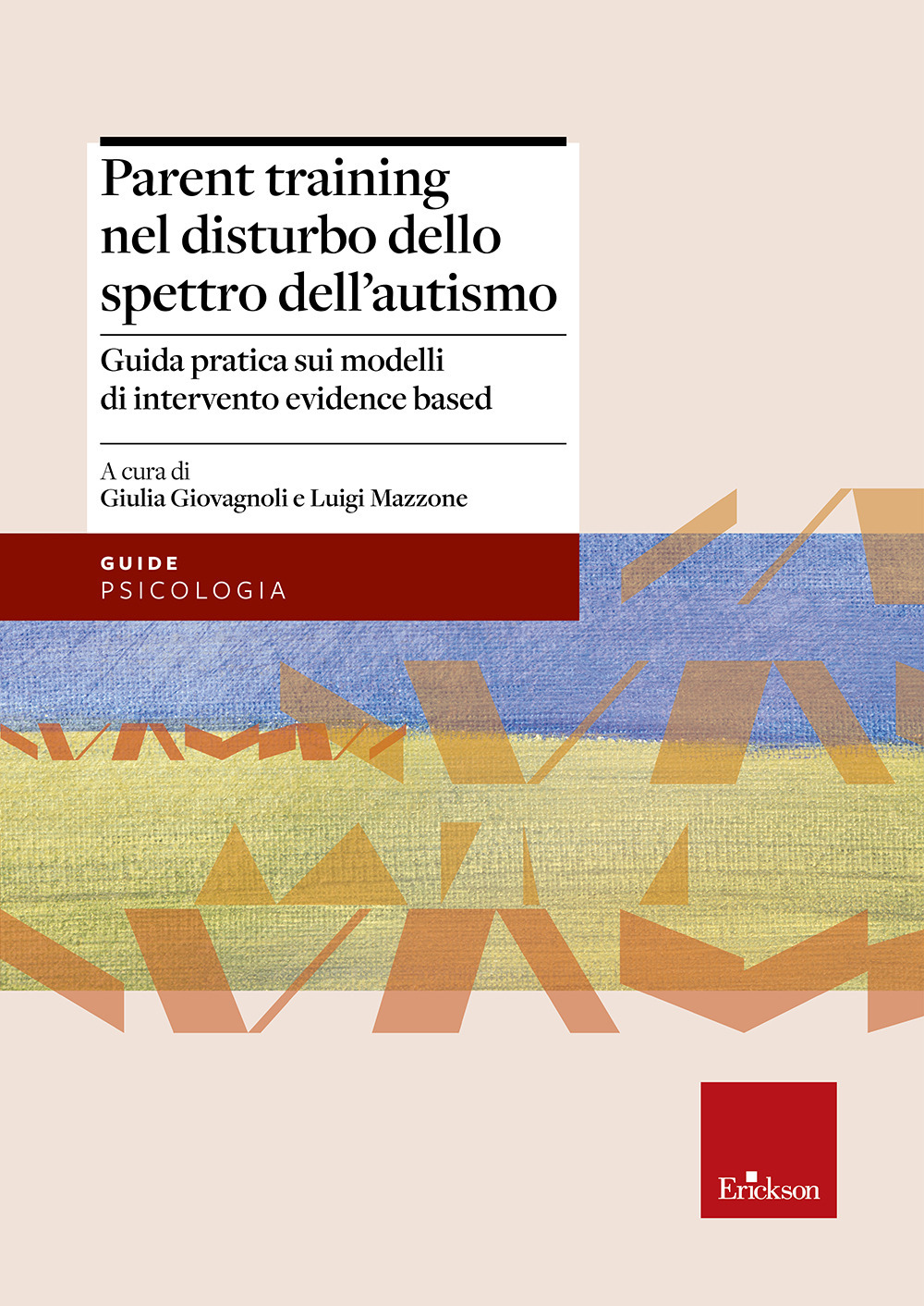 Parent training nel disturbo dello spettro dell'autismo. Guida pratica sui modelli di intervento evidence based