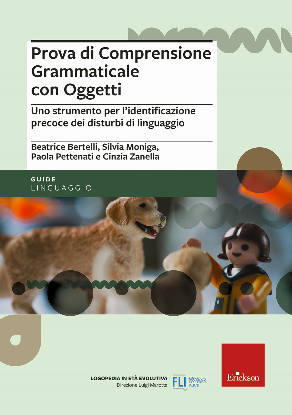 Prova di comprensione grammaticale con oggetti. Uno strumento per l'identificazione precoce dei disturbi di linguaggio