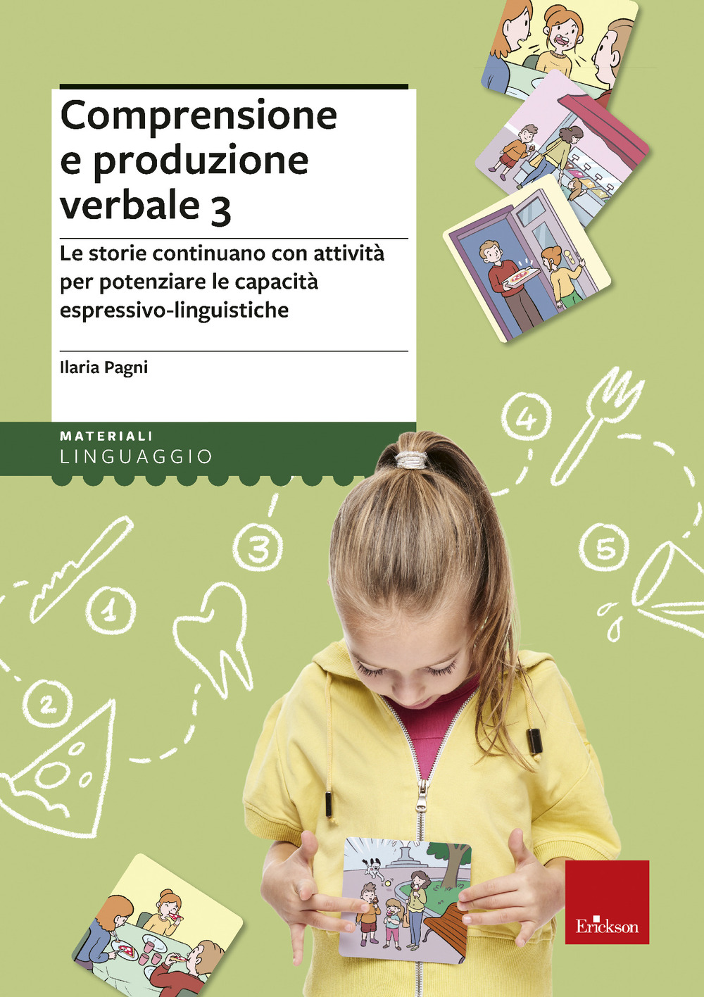 Comprensione e produzione verbale. Le storie continuano con attività per potenziare le capacità espressivo-linguistiche. Vol. 3