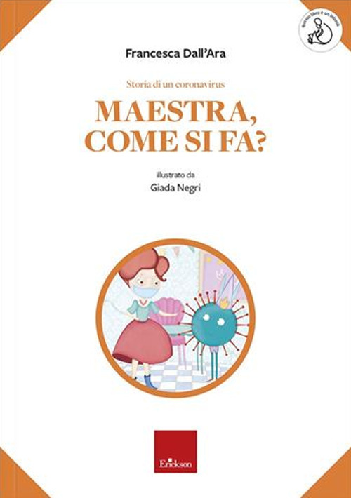 Storia di un coronavirus. Maestra, come si fa?