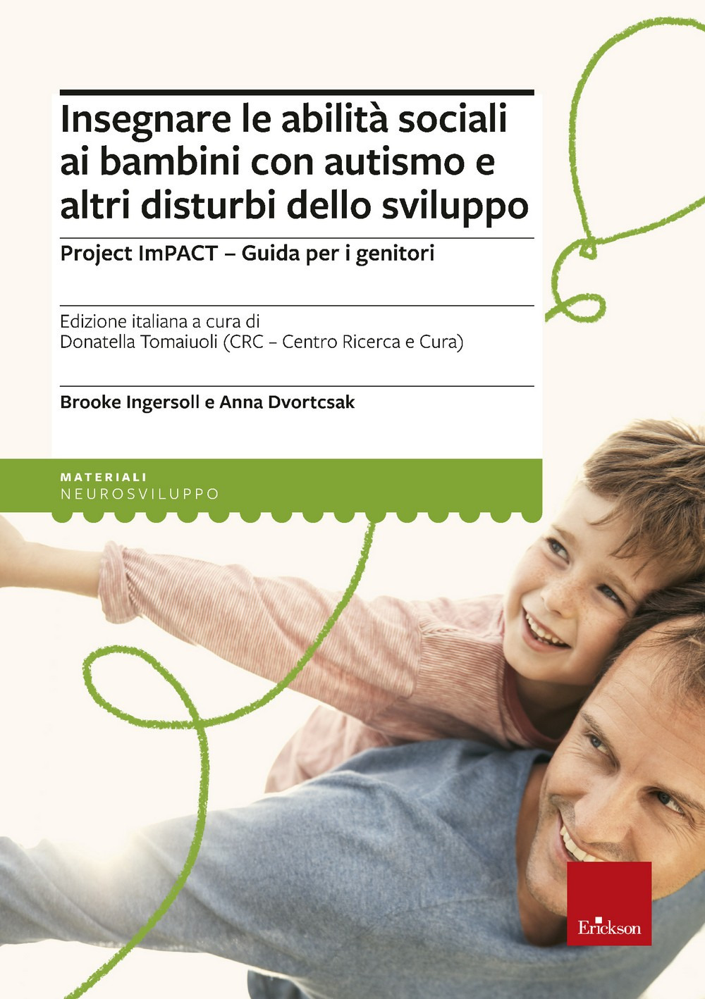 Insegnare le abilità sociali ai bambini con autismo e altri disturbi dello sviluppo. Project imPACT. Guida per i genitori