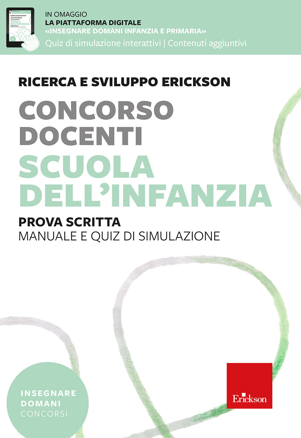 Concorso docenti. Scuola dell'infanzia. Prova scritta. Manuale e quiz di simulazione. Con espansioni online