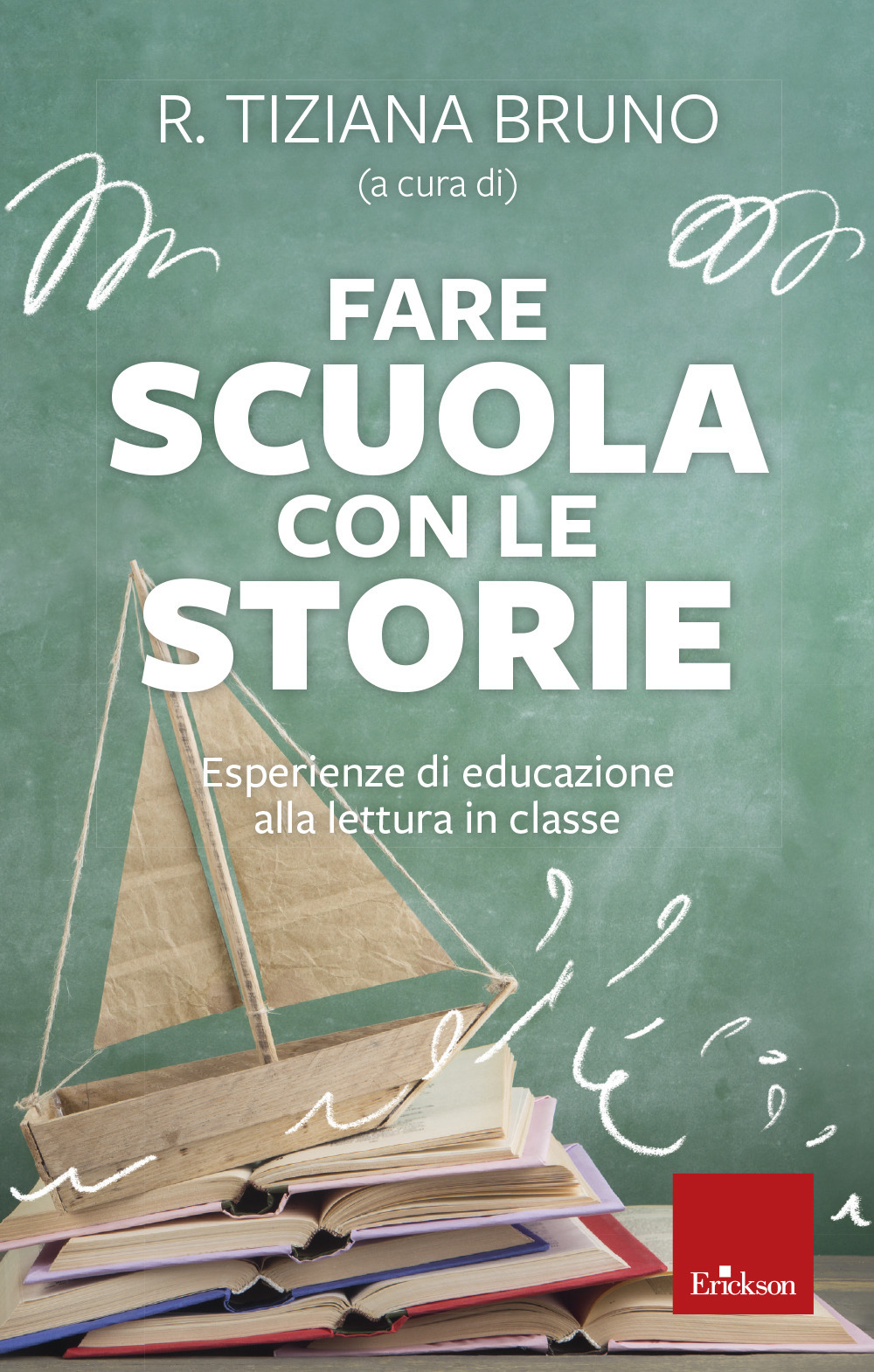 Fare scuola con le storie. Esperienze di educazione alla lettura in classe