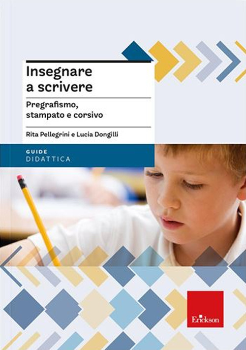 Insegnare a scrivere. Pregrafismo, stampato e corsivo. Nuova ediz. Con espansione online