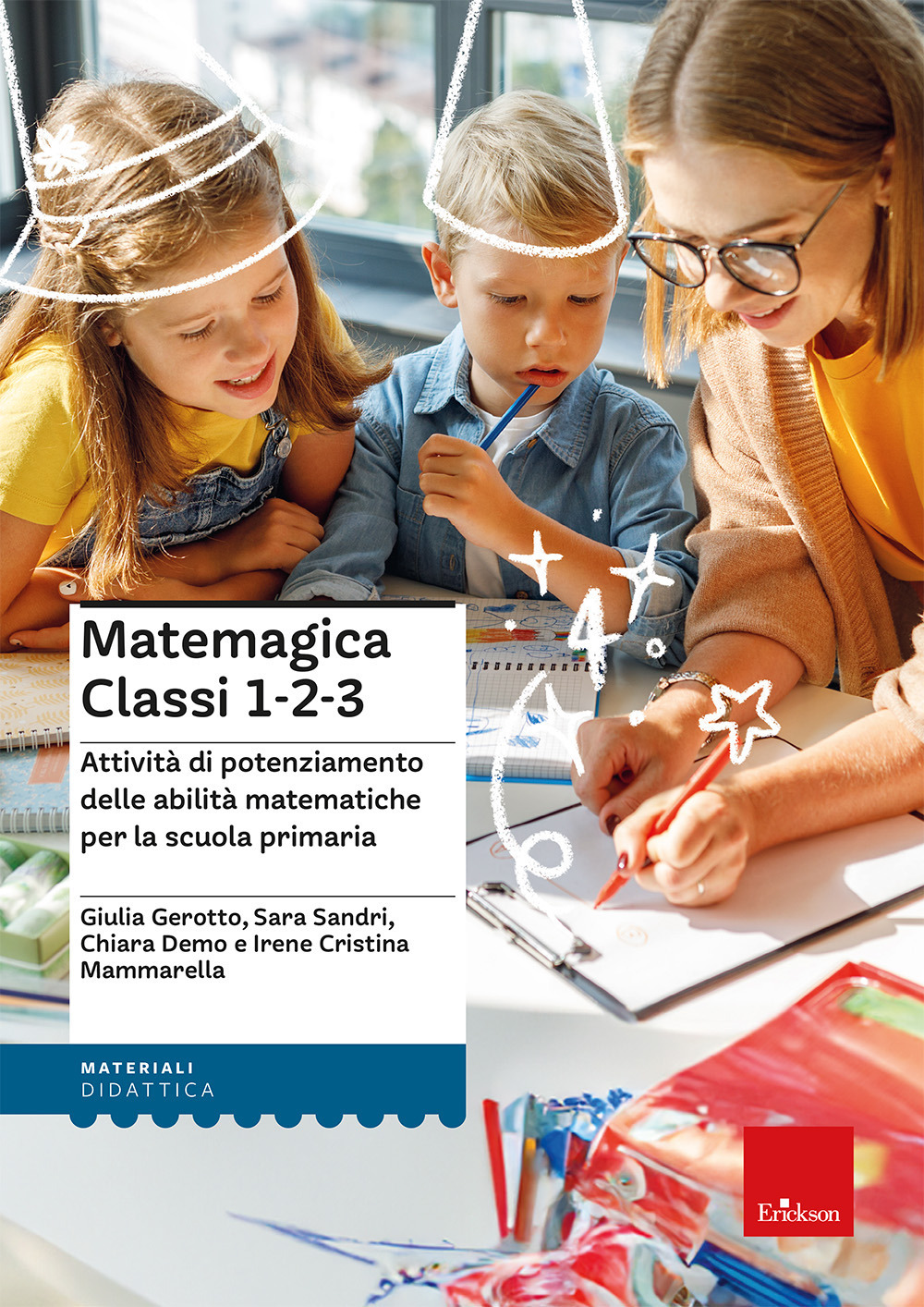 Matemagica Classi 1-2-3. Attività di potenziamento delle abilità matematiche per la scuola primaria