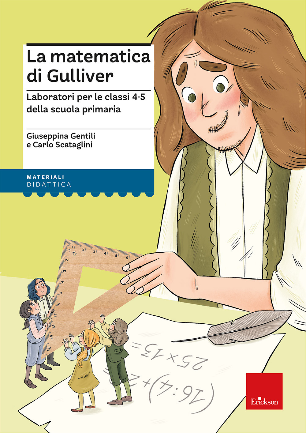 La matematica di Gulliver. Laboratori per le classi 4-5 della scuola primaria