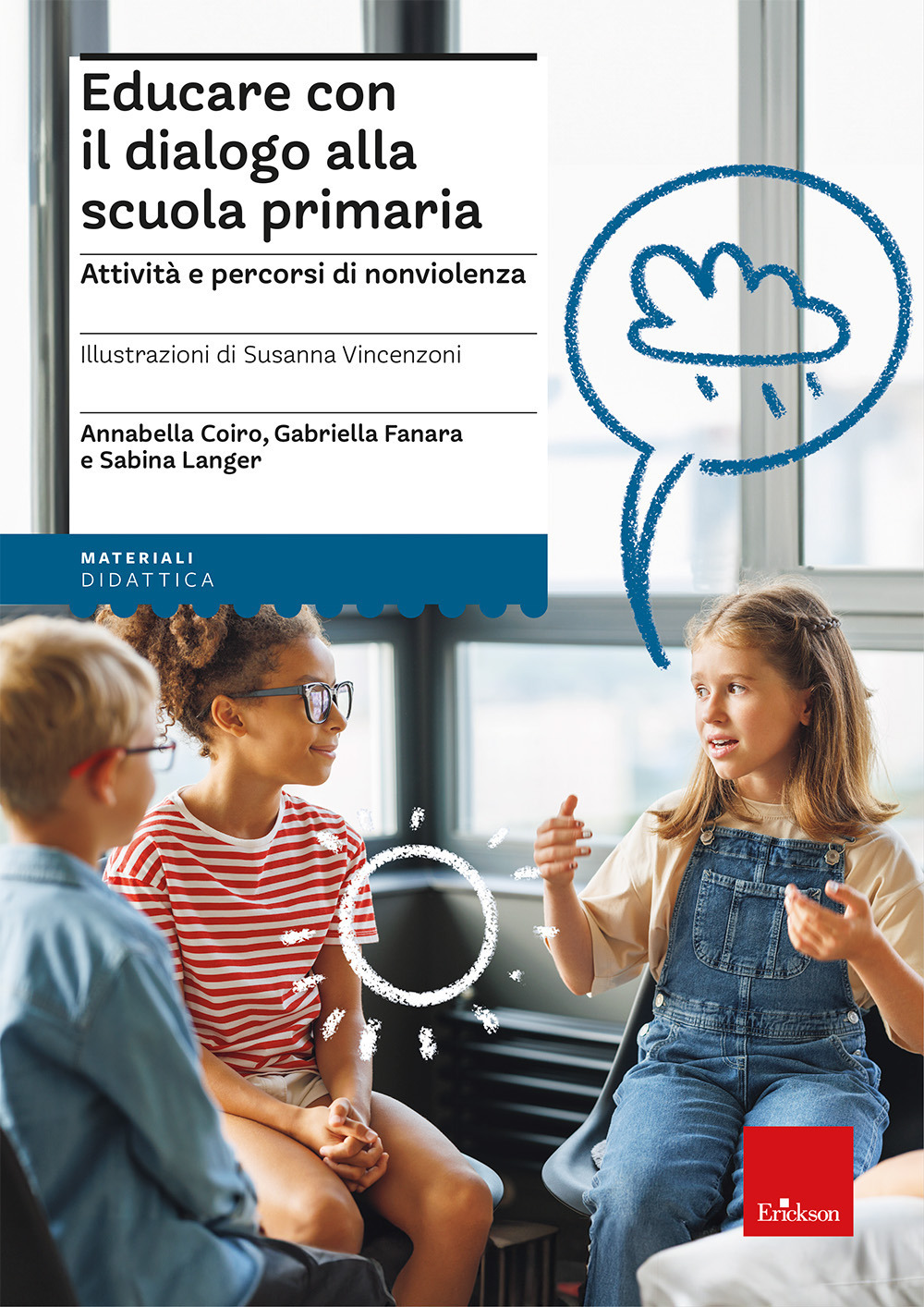 Educare con il dialogo alla scuola primaria. Attività e percorsi di nonviolenza