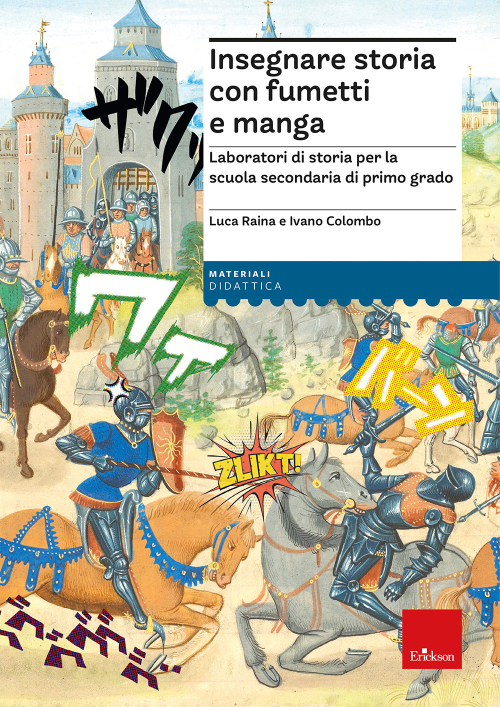 Insegnare storia con fumetti e manga. Laboratori di storia per la scuola secondaria di primo grado